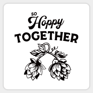 So Hoppy Together: Funny Beer Drinker Gift Shirt Sticker